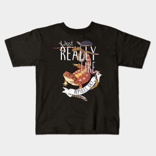 I Just Really Like Reptiles, OK? Kids T-Shirt